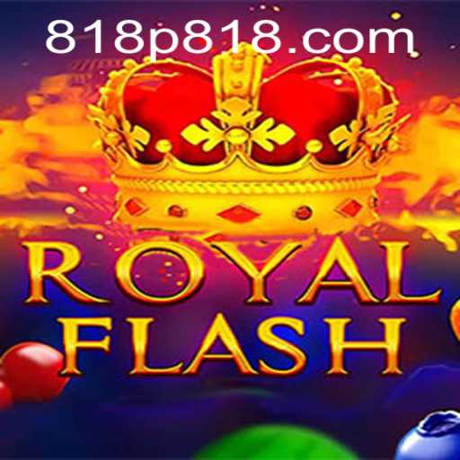 RoyalFlash and 818P: A Unique Gaming Experience
